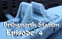 Bridgnorth Station - Episode 4 Is Now Here :-)